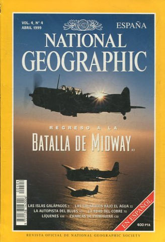 NATIONAL GEOGRAPHIC ESPAÑA. VOL. 4, Nº 4. ABRIL 1999. REGRESO A LA BATALLA DE MIDWAY.