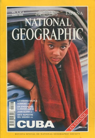 NATIONAL GEOGRAPHIC ESPAÑA. VOL. 4, Nº 6. JUNIO 1999. LA HABANA VIEJA. CUBA.