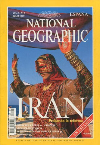 NATIONAL GEOGRAPHIC ESPAÑA. VOL. 5, Nº 1. JULIO 1999. IRAN PROBANDO LA REFORMA.