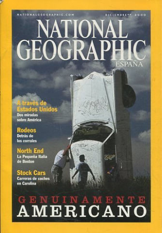 NATIONAL GEOGRAPHIC ESPAÑA. VOL. 7, Nº 6. DICIEMBRE 2000. GENUIMAMENTE AMERICANO.