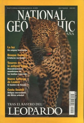 NATIONAL GEOGRAPHIC. OCTUBRE 2001. LALUZ. BOSQUE LLUVIOSO. TUMBAS DE CHINA. LEAKEY. LEOPARDOS. COSTA SWAHILI.