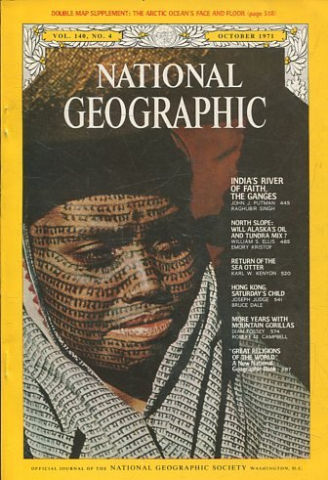 NATIONAL GEOGRAPHIC VOL. 140, Nº 4. OCTOBER 1971. INDIA'S RIVER OF FAITH, THE GANGES.