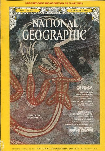 NATIONAL GEOGRAPHIC  VOL 143, No. 2 FEBRUARY 1973. AUSTRALIA'S WILD NORTH.