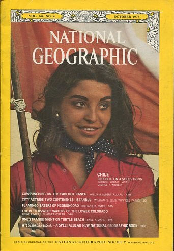 NATIONAL GEOGRAPHIC  VOL 144, No. 4 OCTOBER 1973. CHILE REPUBLIC ON A SHOESTRING.