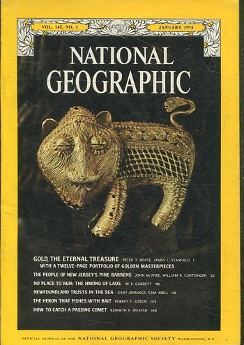 NATIONAL GEOGRAPHIC  VOL 145, No.1 JANUARY 1974. GOLD, THE ETERNAL TREASURE.