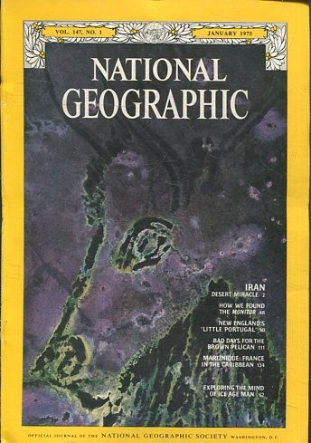 NATIONAL GEOGRAPHIC  VOL 147, No.1 JANUARY 1975. IRAN. DESERT MIRACLE.