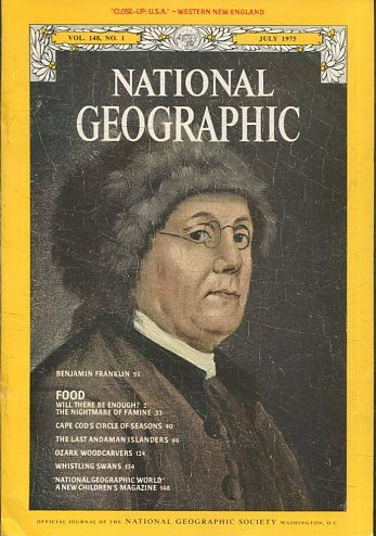 NATIONAL GEOGRAPHIC  VOL 148, No.1 JULY 1975. BENJAMIN FRANKLIN.