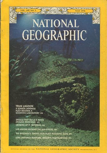 NATIONAL GEOGRAPHIC  VOL 149, No. 5 MAY 1976. TRUK LAGGON.