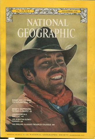 NATIONAL GEOGRAPHIC. VOL. 150, Nº 5. NOVEMBER 1976. ROBERT REDFORD RIDES THE OUTLAW TRAIL.