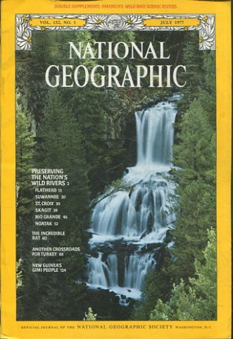 NATIONAL GEOGRAPHIC. VOL. 152, Nº 1. JULY 1977. PRESERVING THE NATION'S WILD RIVERS.