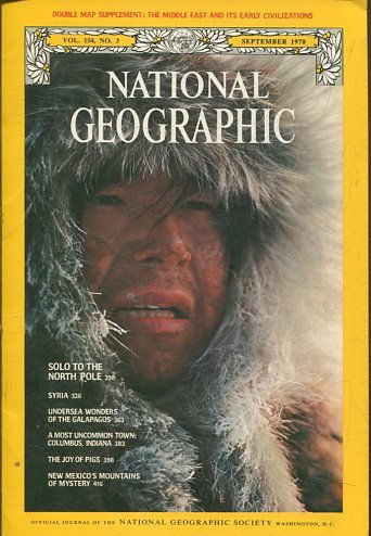 NATIONAL GEOGRAPHIC  VOL 154, No. 3 SEPTEMBER 1978.  SOLO TO THE NORTH POLE.