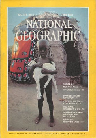 NATIONAL GEOGRAPHIC. VOL. 159, Nº 6. JUNE 1981. SOMALIA'S HOUR OF NEED THE DISPOSSESSED.