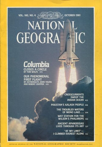 NATIONAL GEOGRAPHIC. VOL. 160, Nº 4. OCTOBER 1981. COLUMBIA CLOSES A CIRCLE BY TOM WOLFE.