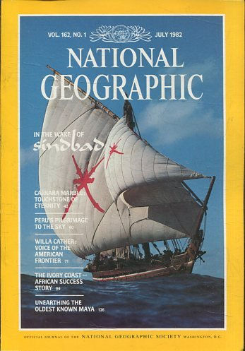 NATIONAL GEOGRAPHIC  VOL 162, No. 1 JULY 1982. IN THW WAKE OF SINDBAD.