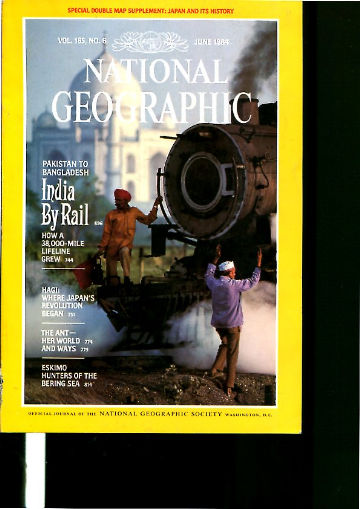 NATIONAL GEOGRAPHIC. VOL. 165, Nº 6. JUNE 1984. JAPAN. INDIANS RAILROADS. HAGI. ANTS. ESKIMO HUNTERS OF ALASKA.