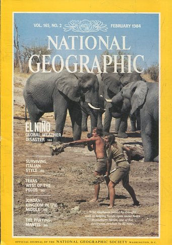 NATIONAL GEOGRAPHIC  VOL 165, No.2 FEBRUARY 1984. EL NIÑO. GLOBAL WEATHER DISASTER.