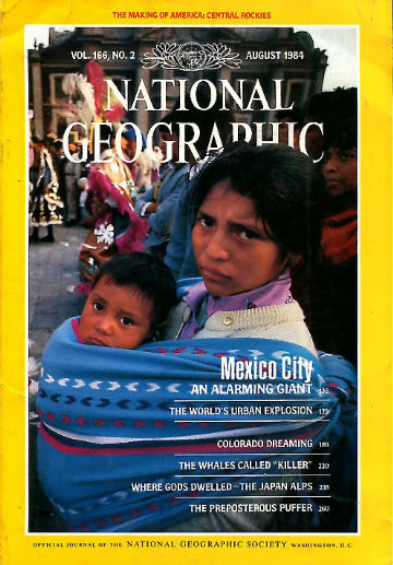 NATIONAL GEOGRAPHIC. VOL. 166, Nº 2. AUGUST 1984. ROCKIES MEXICO CITY POPULATION COLORADO WHALES JAPAN ALPS PUFFER.