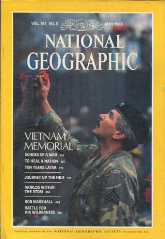 NATIONAL GEOGRAPHIC VOL. 167, Nº 5. MAY 1985. VIETNAM MEMORIAL.