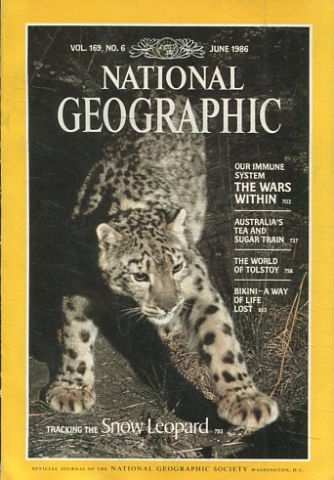 NATIONAL GEOGRAPHIC VOL. 169, Nº 6. JUNE 1986. OUR IMMUNE SYSTEM THE WARS WITHIN.