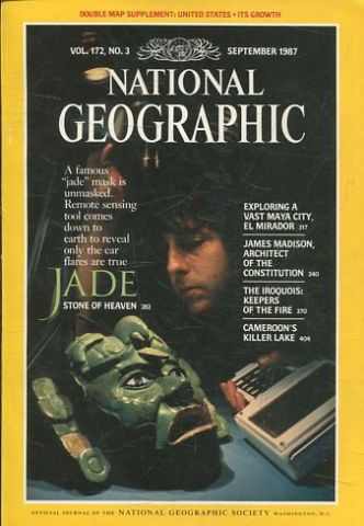 NATIONAL GEOGRAPHIC. VOL. 172, Nº 3. SEPTEMBER 1987. EXPLORING A VAST MAYA CITY, EL MIRADOR.