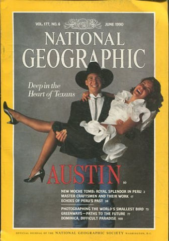 NATIONAL GEOGRAPHIC VOL. 177, Nº 6. JUNE 1990. DEEP IN THE HEART PF TEXANS.