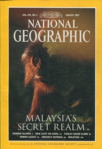 NATIONAL GEOGRAPHIC  VOL 192, No. 2 AUGUST 1997. MALAYSIA'S SECRET REALM.