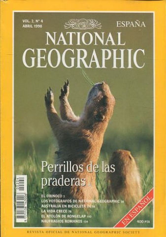 NATIONAL GEOGRAPHIC VOL. 2, Nº 4. ABRIL 1998. ORINOCO. FOTOGRAFOS. AUSTRALIA. LA VIDA CRECE. PERRILLOS DE LAS PRADERAS. RONGELAP. NAUFRAGIOS.