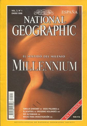 NATIONAL GEOGRAPHIC  VOL 2, No.1 ENERO 1998. EL SENTIDO DEL MILENIO MILLENNIUM.