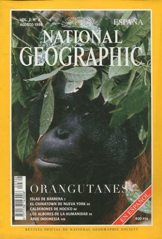 NATIONAL GEOGRAPHIC VOL. 3, Nº 2. AGOSTO 1998. ISLAS DE BARRERA: ORANGUTANES. CHINATOWN. CALDERONES. ORIGENES DEL HOMBRE. INDONESIA.