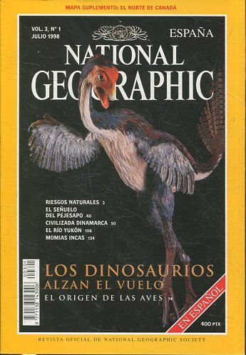 NATIONAL GEOGRAPHIC  VOL 3, No.1 JULIO 1998. LOS DINOSAURIOS ALZAN EL VUELO.