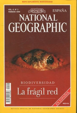 NATIONAL GEOGRAPHIC VOL. 4, Nº 2. FEBRERO 1999. BIODIVERSIDAD. LA FRAGIL RED. ANTARTIDA. ELEFANTES. DIATOMEAS. HORMIGAS Y PLANTAS.