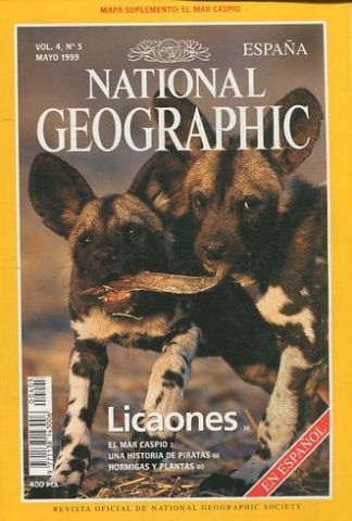 NATIONAL GEOGRAPHIC VOL. 4, Nº 5. MAYO 1999.  EL MAR CASPIO. LICAONES. LOS PIRATAS DE WHYDAH. HORMIGAS Y PLANTAS.