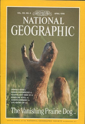 NATIONAL GEOGRAPHIC  VOL.193, Nº 4, APRIL 1998. THE VANISHING PRAIRIE DOG.