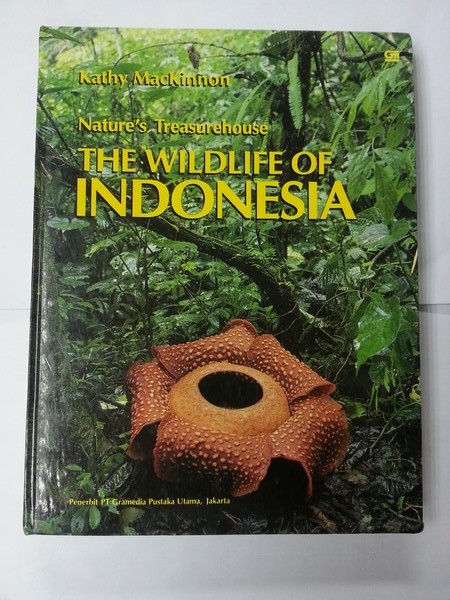 Nature's Treasurehouse. The wildlife of Indonesia