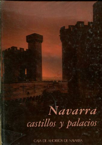 NAVARRA,  CASTILLOS Y PALACIOS.