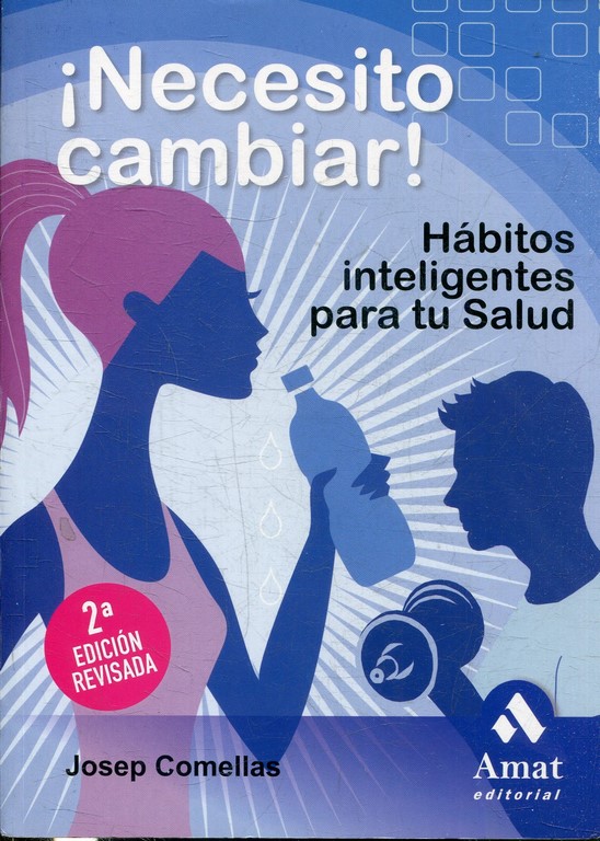 ¡NECESITO CAMBIAR! HABITOS INTELIGENTES PARA TU SALUD.