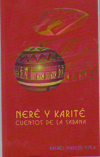 NERE Y KAROTE (CUENTOS DE LA SABANA).