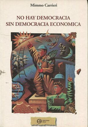 NO HAY DEMOCRACIA SIN DEMOCRACIA ECONOMICA.