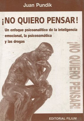 ¡NO QUIERO PENSAR!.