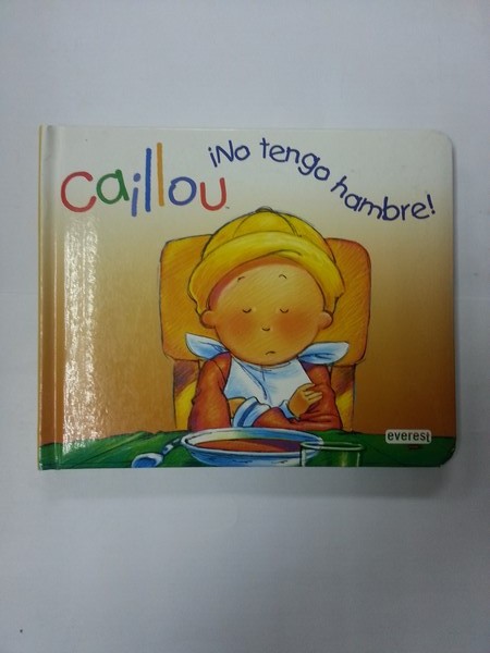 No tengo hambre! Caillou