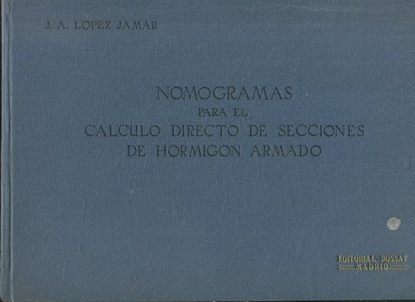 NOMOGRAMAS PARA EL CALCULO DIRECTO DE SECCIONES DE HORMIGON ARMADO.