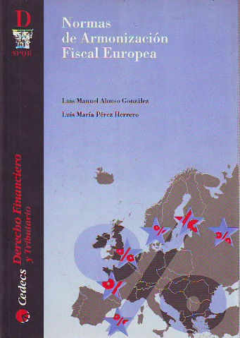 NORMAS DE ARMONIZACION FISCAL EUROPEA.