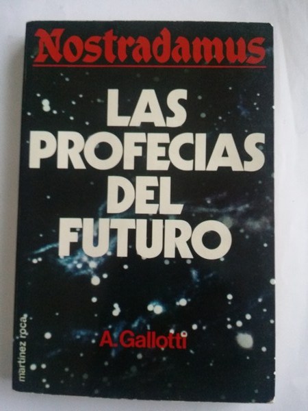 Nostradamus. Las profecias del futuro