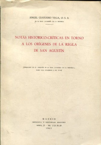 NOTAS HISTORICO-CRITICAS EN TORNO A LOS ORIGENES DE LA REGLA DE SAN AGUSTIN.