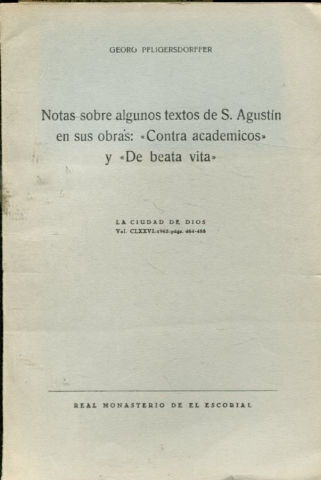 NOTAS SOBRE ALGUNOS TEXTOS DE S.AGUSTIN EN SUS OBRAS:  CONTRA ACADEMICOS Y DE BEATA VITA