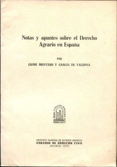 NOTAS Y APUNTES SOBRE EL DERECHO AGRARIO DE ESPAÑA.