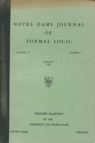 NOTRE DAME JOURNAL OF FORMAL LOGIC. VOLUME IV NUMBER 1, JANUARY 1963.