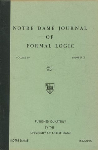 NOTRE DAME JOURNAL OF FORMAL LOGIC. VOLUME IV, NUMBER 2, APRIL 1963.