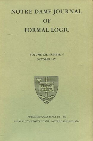 NOTRE DAME JOURNAL OF FORMAL LOGIC. VOLUME XII, NUMBER 4, OCTOBER 1971.