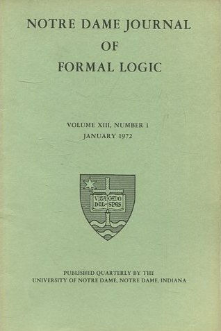 NOTRE DAME JOURNAL OF FORMAL LOGIC. VOLUME XIII, NUMBER 1, JANUARY 1972.